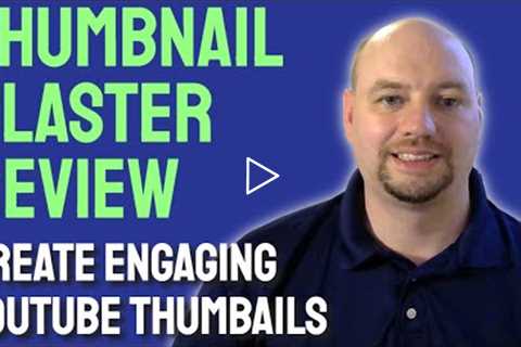 Thumbnail Blaster Review: Demo and Tutorial
