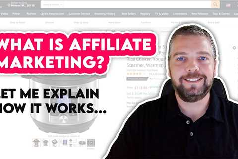 What Is Affiliate Marketing In 2021? How Affiliate Marketing Works [Explained]