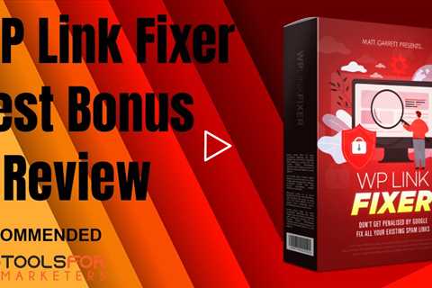 WP LINK FIXER Full Review and Huge Bonus Pack with Your Own DFY Funnels and Traffic