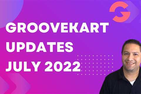 GrooveKart Updates July 2022