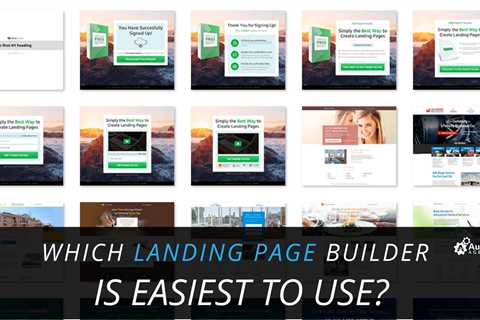 Choosing a Landing Page Builder That Makes it Easy