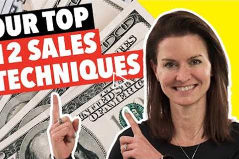 12 Powerful Sales Techniques That Will Help You Sell More