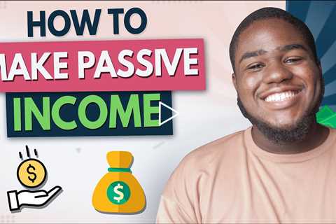 10 Best Passive Income Ideas For 2022 | How To Make Money Online