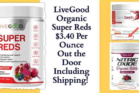 Livegood Organic Super Reds - Live Good Organic Super Reds Only $3.40 Per Ounce Including Shipping
