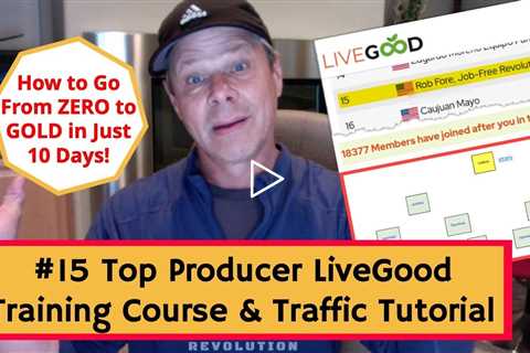 Livegood Training Course & Livegood Traffic Tutorial [Take Your Livegood MLM Biz to the Next Level]