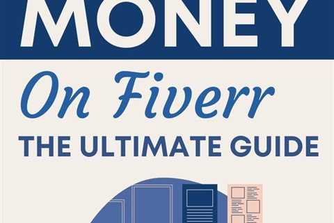 How To Make Money On Fiverr The Ultimate Guide!
