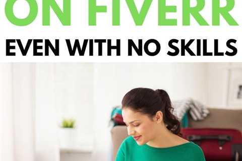 How to Make Money on Fiverr Even with No Skills