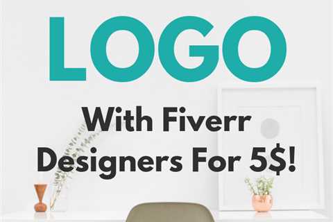 How to Create a Logo with Fiverr Designers for 5$?