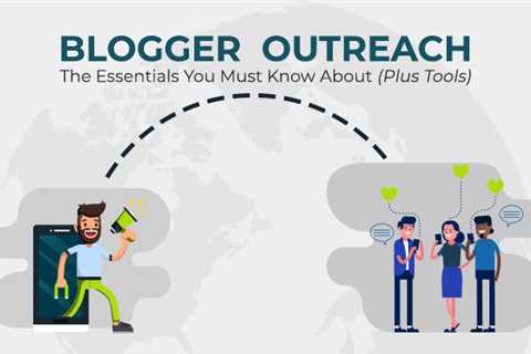 How to Use Blogger Outreach to Increase Your Traffic and Sales