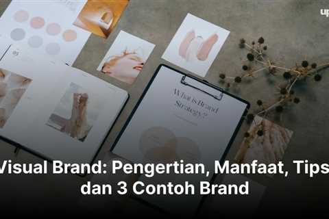 Visual Brand: Pengertian, Manfaat, Tips, dan 3 Contoh Brand