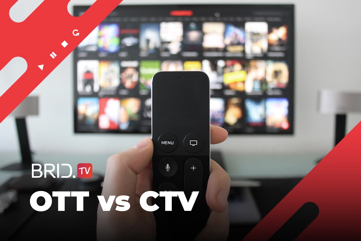 OTT vs. CTV – What Makes Them Different?