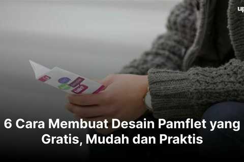 6 Cara Membuat Desain Pamflet yang Gratis, Mudah dan Praktis