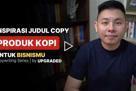 Inspirasi Judul COPYWRITING untuk Produk KOPI - Contoh Copywriting