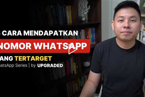 3 Cara Mendapatkan Nomor WHATSAPP TERTARGET - Tips WA Marketing