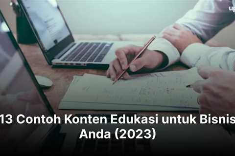 13 Contoh Konten Edukasi untuk Bisnis Anda (2023)