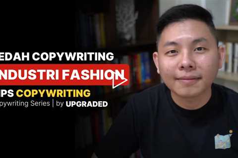 BEDAH COPYWRITING Industri Fashion - Tips Copywriting Produk Fashion