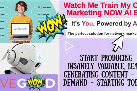 How to Train Your Own Personal Nowsite AI, Now AI in 6 Easy Steps [Game Changer]