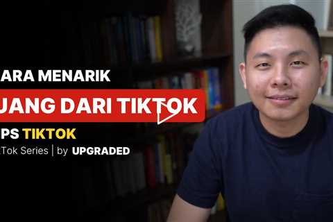 Cara Menarik UANG dari TIKTOK