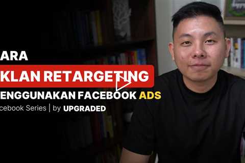 Cara IKLAN RETARGETING dengan Menggunakan Facebook Ads   Tips FB Ads