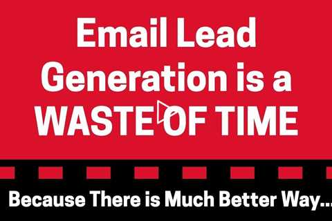 Email Lead Generation is Old School