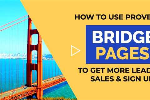 Using Affiliate Bridge Pages to DRAMATICALLY Increase Conversions