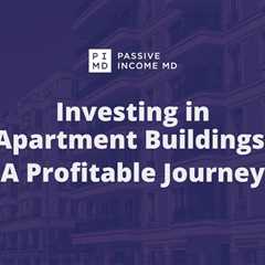 Investing in Apartment Buildings: A Profitable Journey