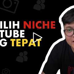 Langkah Awal Memilih Niche Youtube yang Tepat