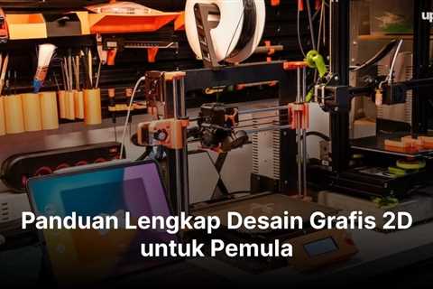 Panduan Lengkap Desain Grafis 2D untuk Pemula