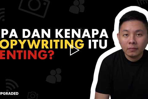 Apa Itu Copywriting & Kenapa Ini Penting?