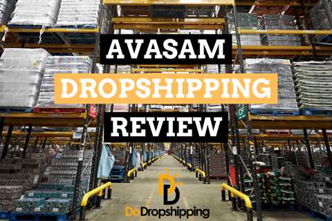 Avasam Review: Is This Supplier Worth the Money in 2023?