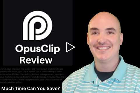 Opus Clip Review - Full Opus Pro Review Demo Tutorial Training - How Much Time Can You Save