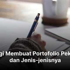 Strategi Membuat Portofolio Pekerjaan dan Jenis-jenisnya