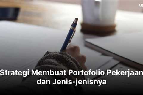 Strategi Membuat Portofolio Pekerjaan dan Jenis-jenisnya