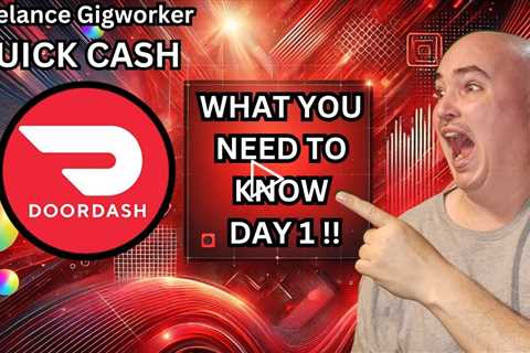 Freelance Gigworker QUICK CASH - DOORDDASH DAY 1 How to Get Started  Q&A Side Hustle Gig Economy