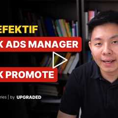 Lebih Efektif Iklan dari Tiktok Ads Manager atau Tiktok Promote