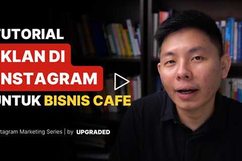 Tutorial Iklan Instagram untuk Bisnis Cafe