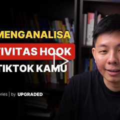 Cara Menganalisa Efektivitas Hook Iklan Tiktok kamu