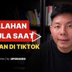 3 Kesalahan Pemula Saat Beriklan di Tiktok