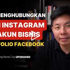 Cara Menghubungkan Akun Instagram ke 2 Akun Bisnis Portofolio Facebook