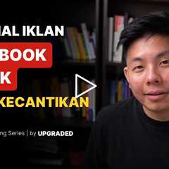 Tutorial Iklan Facebook untuk Klinik Kecantikan