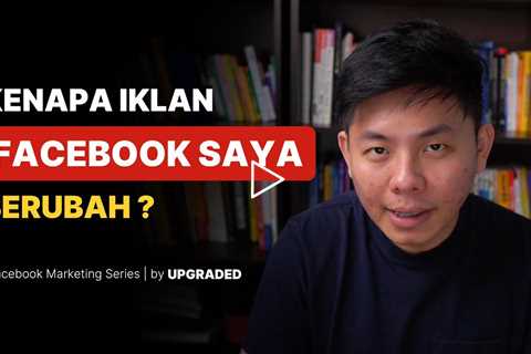 Kenapa Iklan Facebook Saya Berubah