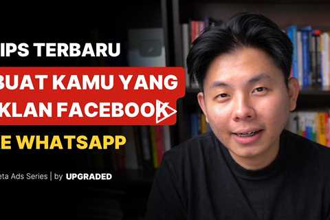 Tips Terbaru Buat Kamu yang Iklan Facebook ke WA