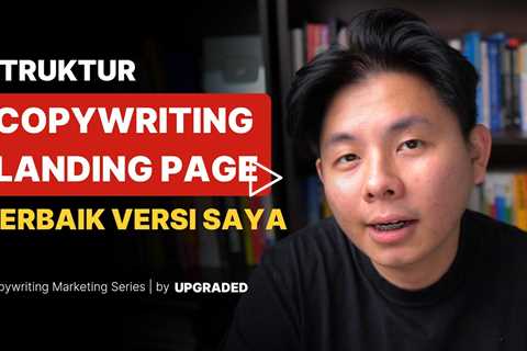 Struktur Copywriting Landing Page Terbaik Versi Saya
